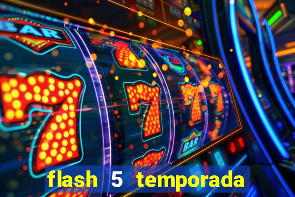 flash 5 temporada ep 9 continua em arrow